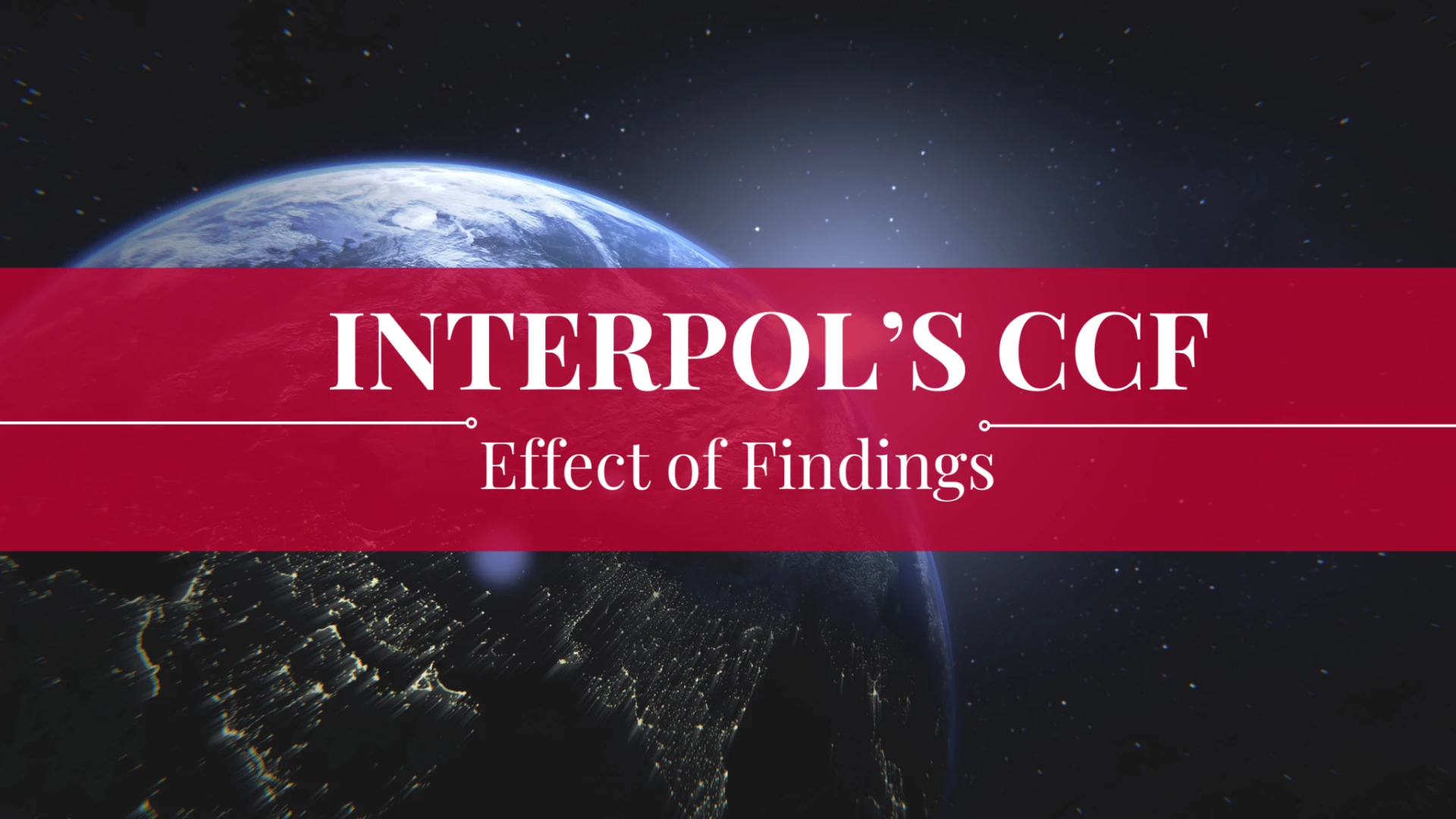 INTERPOL's CCF Decisions. Are they binding?